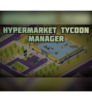 Hypermarket Tycoon Manager Steam Key GLOBAL